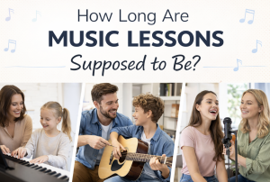 How Long Are Music Lessons Supposed to Be?